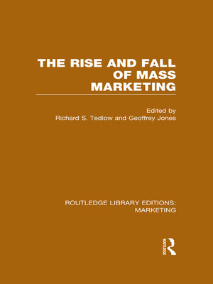 cover image of The Rise and Fall of Mass Marketing (RLE Marketing)